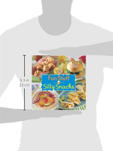 Fun Stuff Silly Snacks Cookbook - Creative & Easy Recipes for Kids' Parties, Family Bonding & Classroom Activities