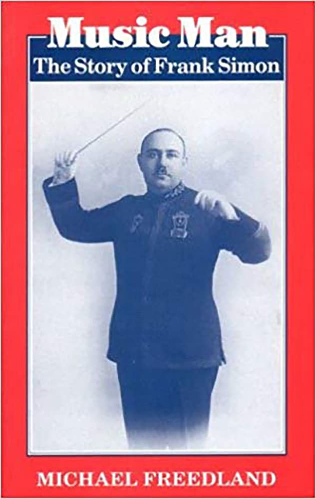 Music Man: The Story of Frank Simon - Biography of a Legendary Musician | Perfect for Music Lovers & History Enthusiasts
