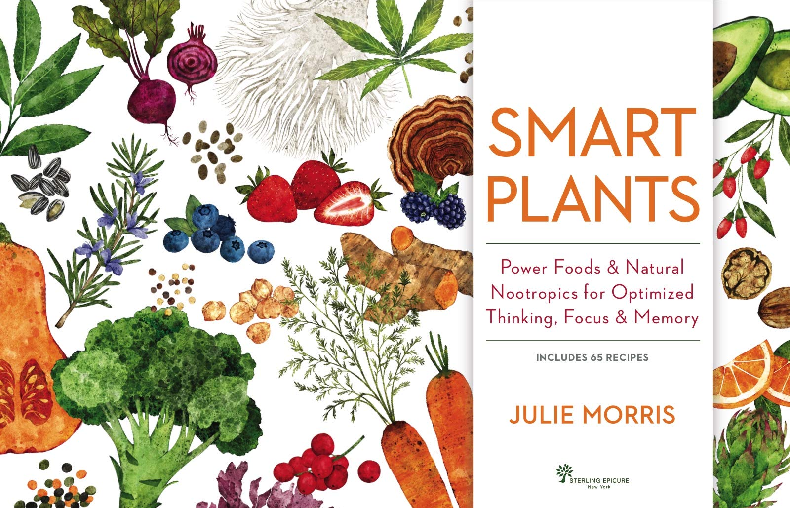 Smart Plants: Organic Power Foods & Natural Nootropics for Enhanced Brain Function, Focus & Memory - Boost Cognitive Performance for Work, Study & Daily Life