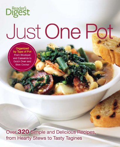 Just One Pot Cookbook: 320+ Easy & Delicious Recipes for Stews, Tagines & More | Perfect for Busy Weeknights & Family Dinners