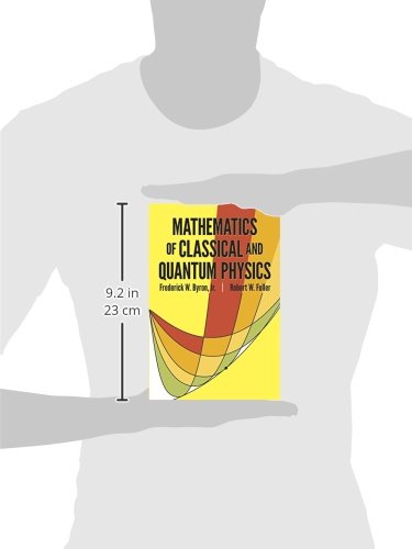 Mathematics of Classical and Quantum Physics - Dover Books on Physics | Essential Textbook for Physics Students & Researchers | Study Quantum Mechanics & Classical Physics Theories