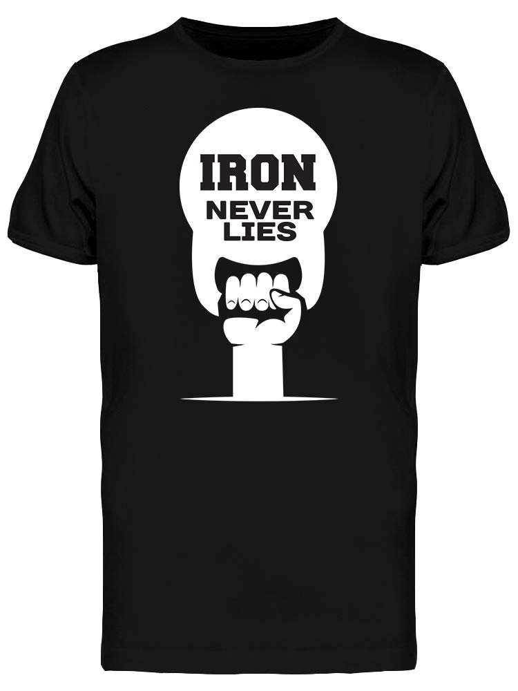 Smartprints Iron Never Lies Graphic T-Shirt for Men | Funny Sarcastic Tee | Casual Wear & Street Style Outfits