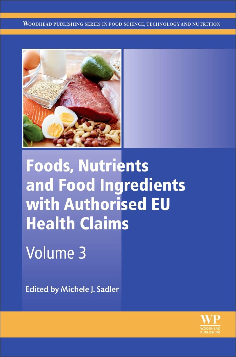 Foods, Nutrients and Food Ingredients with Authorized EU Health Claims Vol.3 | Woodhead Food Science Series | For Nutritionists & Food Technologists | Research & Industry Applications