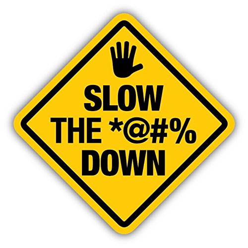 Funny 'Slow The Swear Down' Warning Sign Sticker - 5