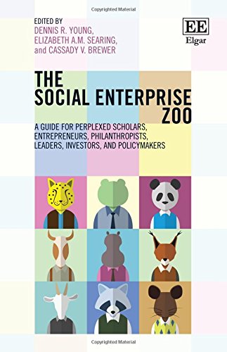 The Social Enterprise Zoo: A Guide for Scholars, Entrepreneurs, Philanthropists, Leaders & Policymakers | Business Strategy Book for Social Impact Organizations | Perfect for Academic Research, Startup Planning & Nonprofit Management