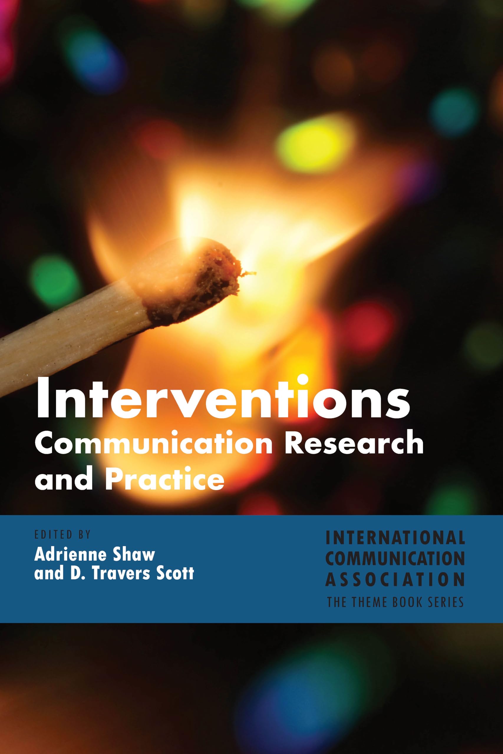 Interventions - ICA International Communication Association Annual Conference Theme Book Series | Academic Research & Conference Use