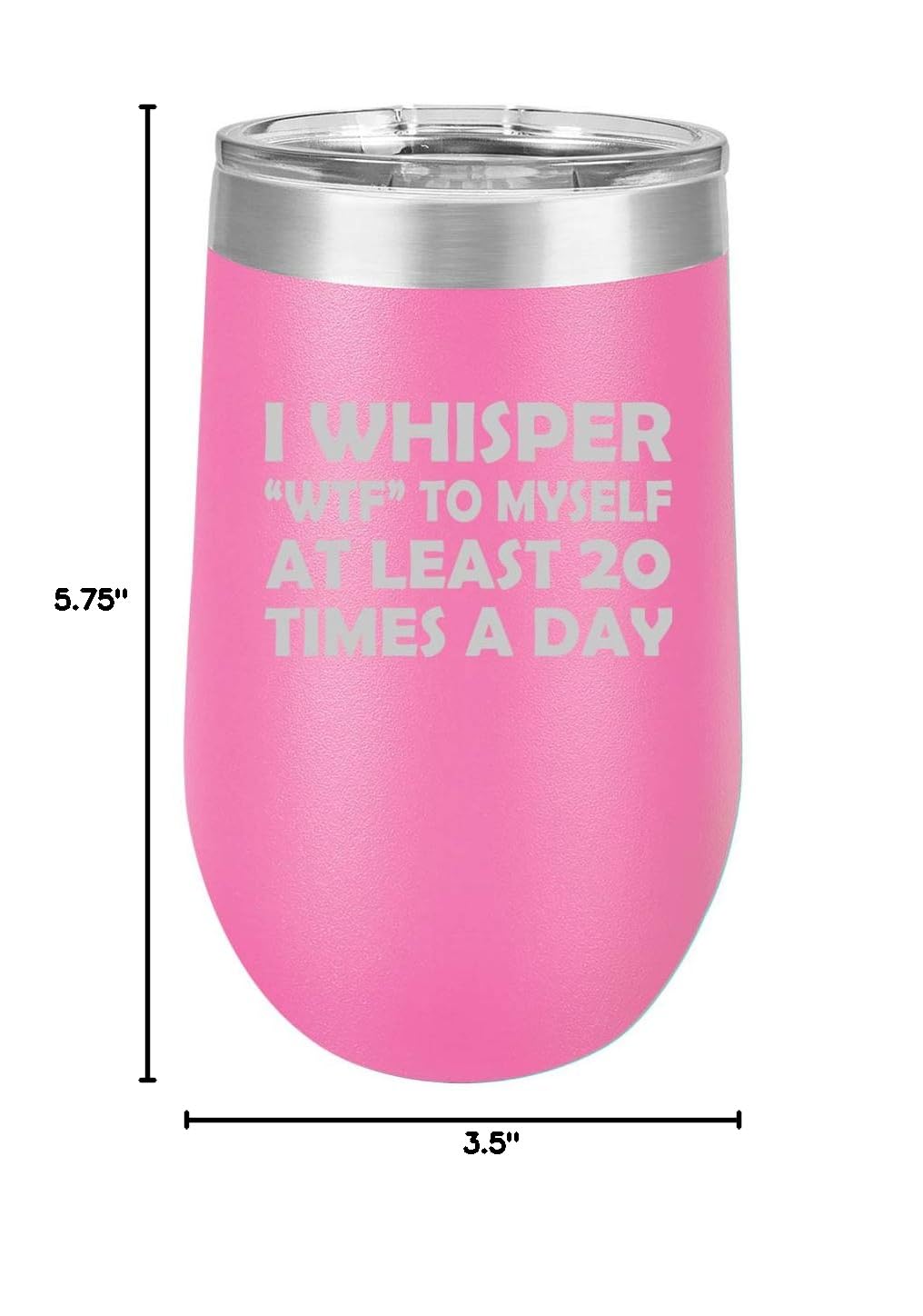 16 oz Double Wall Vacuum Insulated Stainless Steel Wine Tumbler - Stemless Coffee Travel Mug with Lid - Funny Quote 'Whisper WTF to Myself' - Hot Pink - Perfect for Office, Commuting & Outdoor Activities