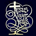 Jesus Never Fails