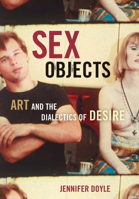 Sex Objects: Art and the Dialectics of Desire - Contemporary Art Book for Collectors, Students & Art Lovers - Perfect for Art History Studies & Modern Art Collections