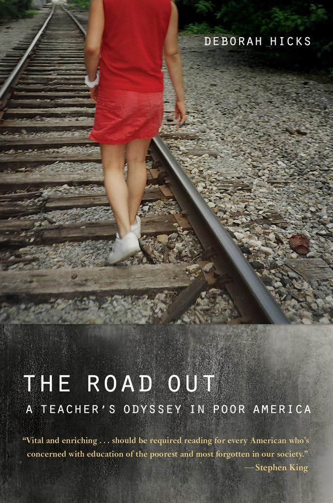 The Road Out: A Teacher's Journey in Poor America - Inspiring Memoir for Educators, Social Workers & Book Clubs