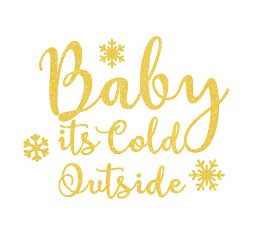 Baby It's Cold Outside Iron On Decal - Heat Transfer Vinyl for DIY Clothing & Fabric - Glitter Sugar Lemon Design - Perfect for T-Shirts, Jackets, Bags & Home Decor