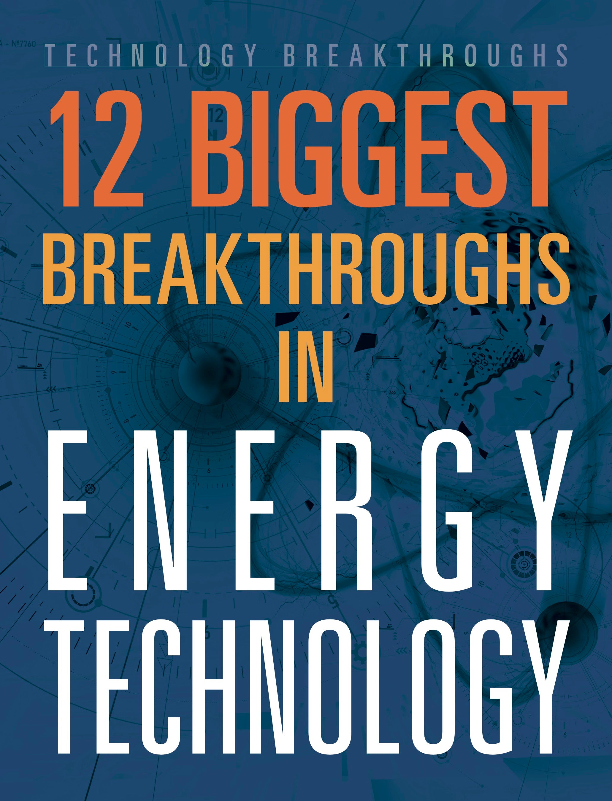 12 Biggest Breakthroughs in Energy Technology 2023 | Renewable Energy Innovations | Solar & Wind Power Solutions for Home & Business Use