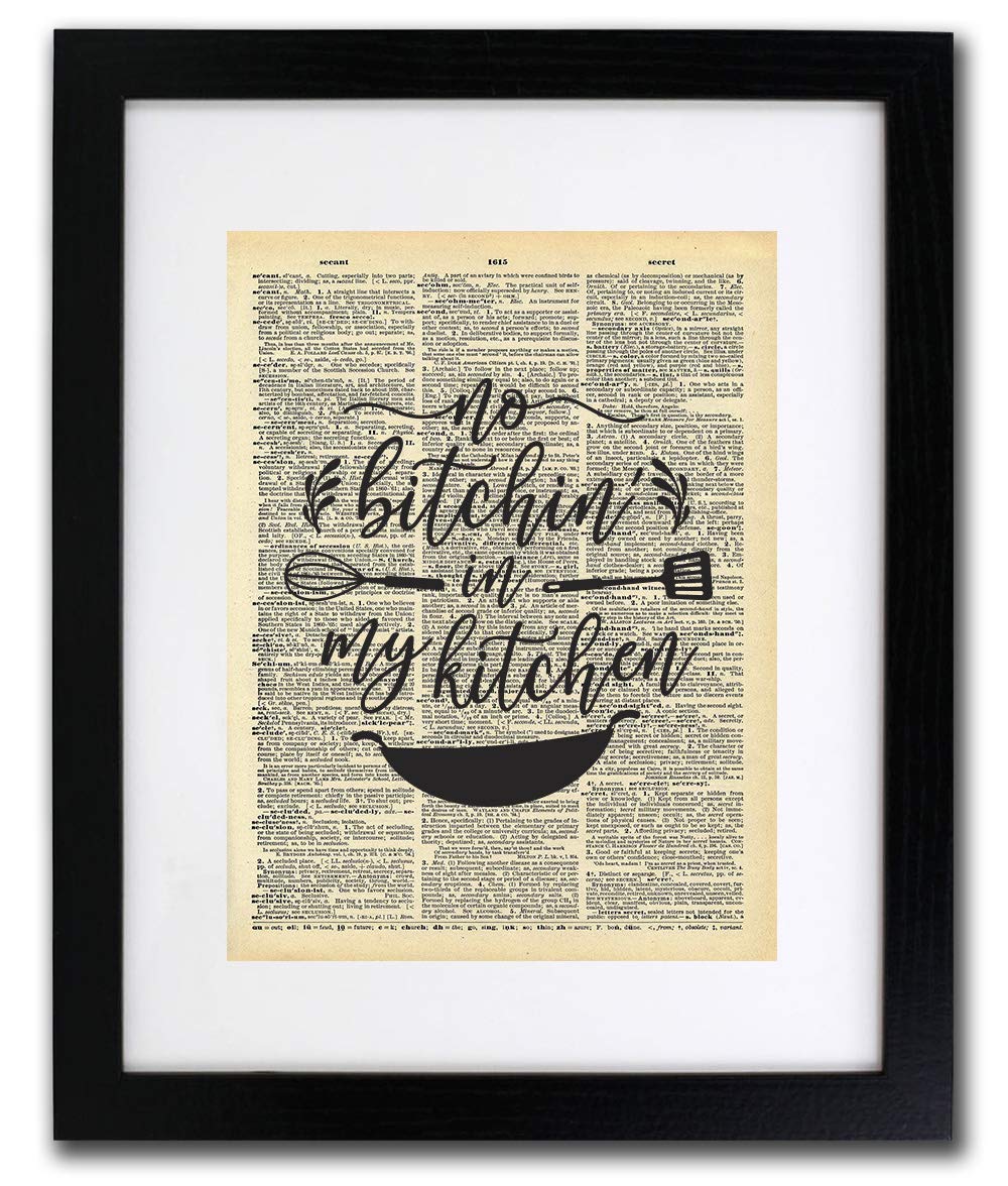 No Bitchin In The Kitchen Quote Art Print - Upcycled Dictionary Wall Decor for Kitchen, Home & Office - Unique Dictionary Page Artwork for Farmhouse & Modern Spaces (D74)