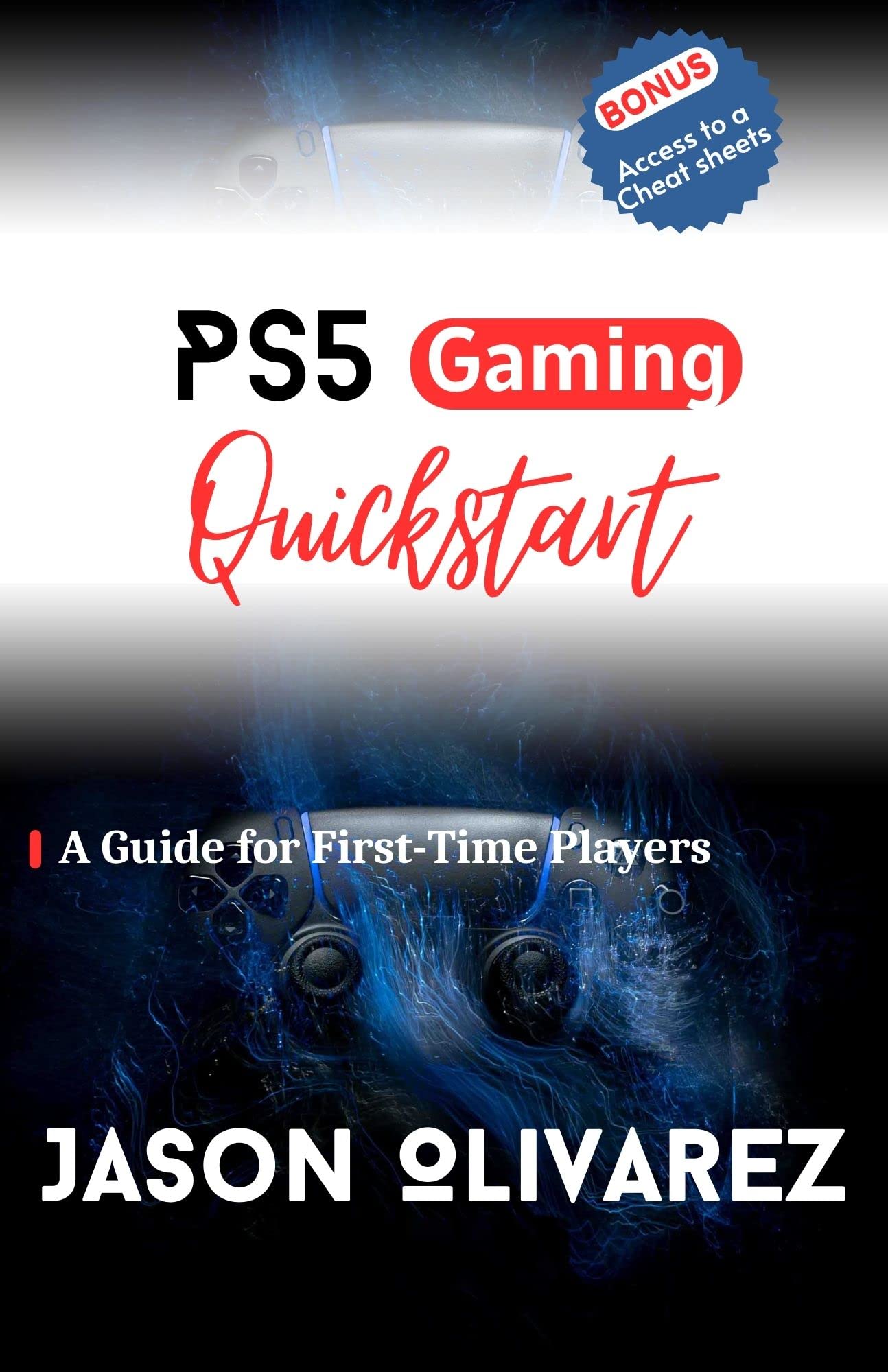 PS5 Gaming Quickstart Guide for Beginners - Tips & Tricks for First-Time Players | Best for New Gamers & Console Setup