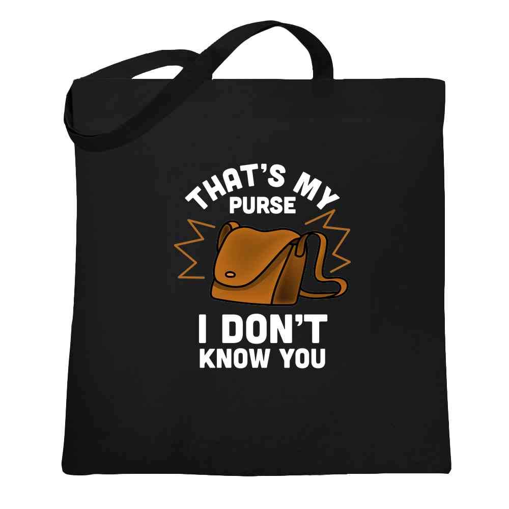 Funny Canvas Tote Bag with 'That's My Purse I Don't Know You' Print - Pop Threads Trendy Statement Purse for Women, Grocery Shopping, Beach Day & Work Commute