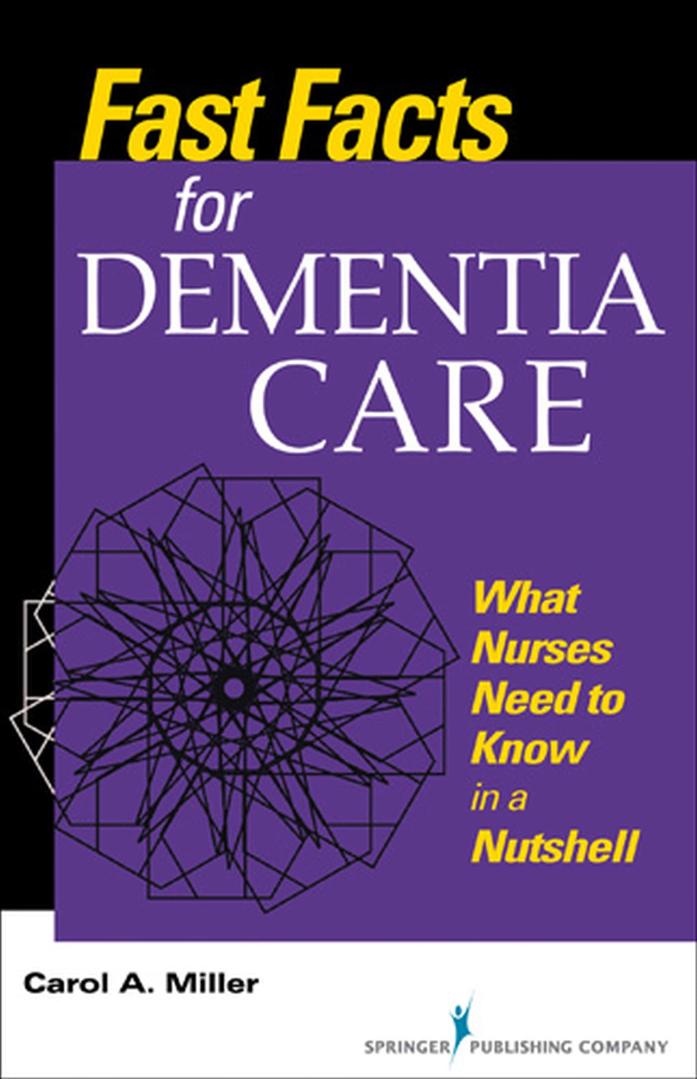 Fast Facts for Dementia Care: Essential Guide for Nurses - Improve Patient Care in Hospitals & Home Settings