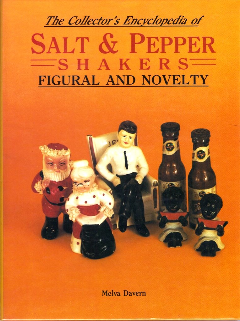 The Collector's Encyclopedia of Figural & Novelty Salt and Pepper Shakers - Ultimate Guide for Antique Collectors & Kitchen Decor Enthusiasts | Perfect for Vintage Collections, Home Decor, and Gift Ideas