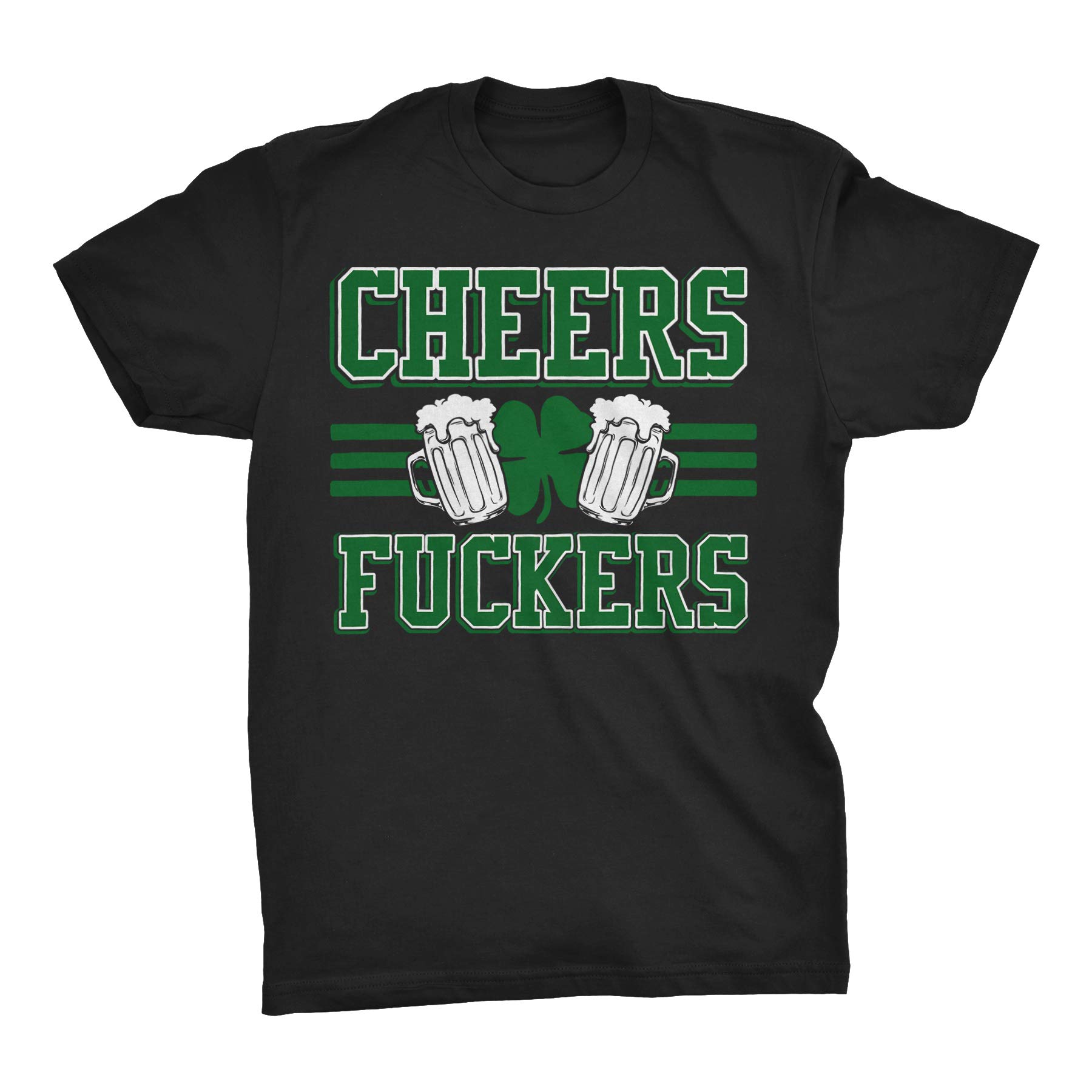 Funny St Patricks Day T-Shirt for Men - Cheers Fuckers Irish Pub Drinking Shirt - Perfect for Parties, Bar Hopping & Irish Themed Events