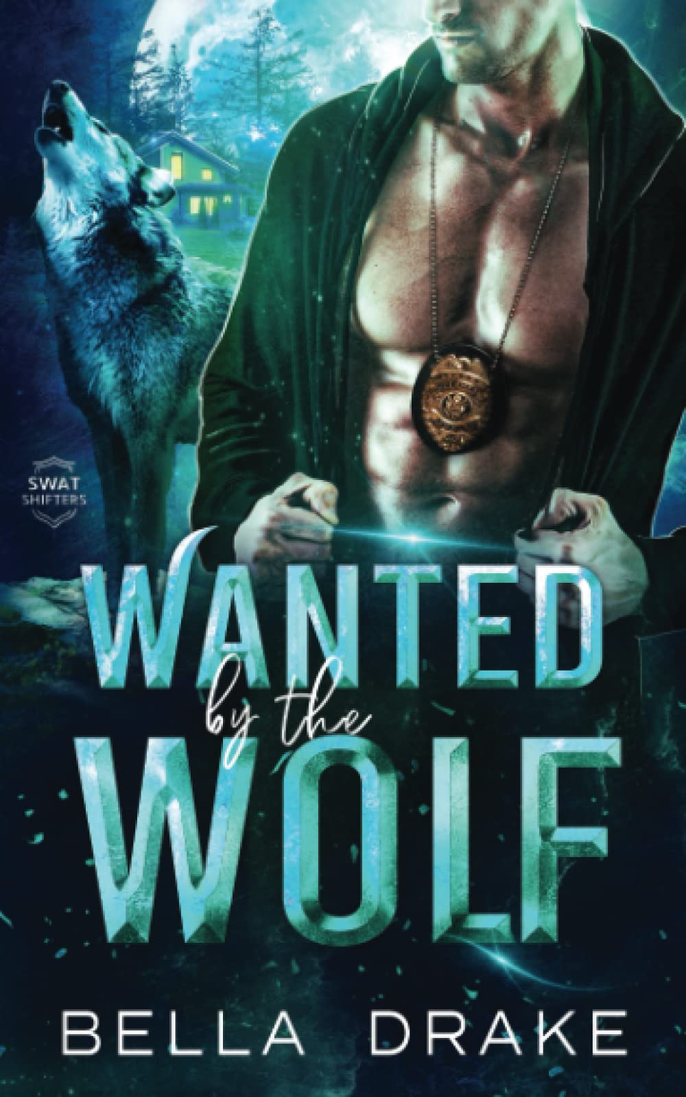 Wanted by the Wolf: A Fated Mates Shifter Romance (SWAT Shifters) - Paranormal Werewolf Love Story for Adults - Perfect for Fantasy Romance Readers & Book Clubs