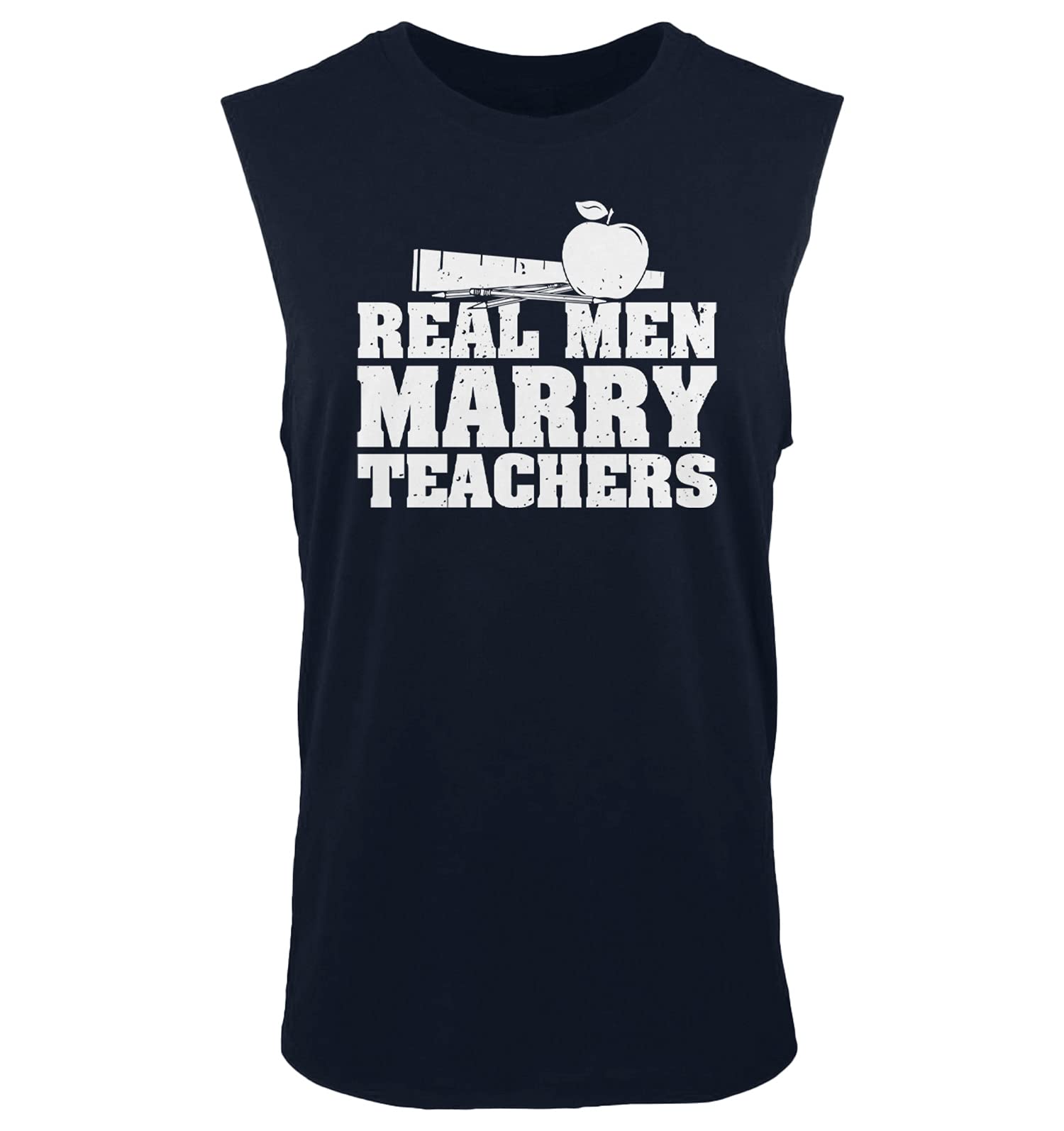 Real Men Marry Teachers - Funny Sleeveless Muscle Tank Top for Men - Gym Workout Shirt & Casual Summer Wear
