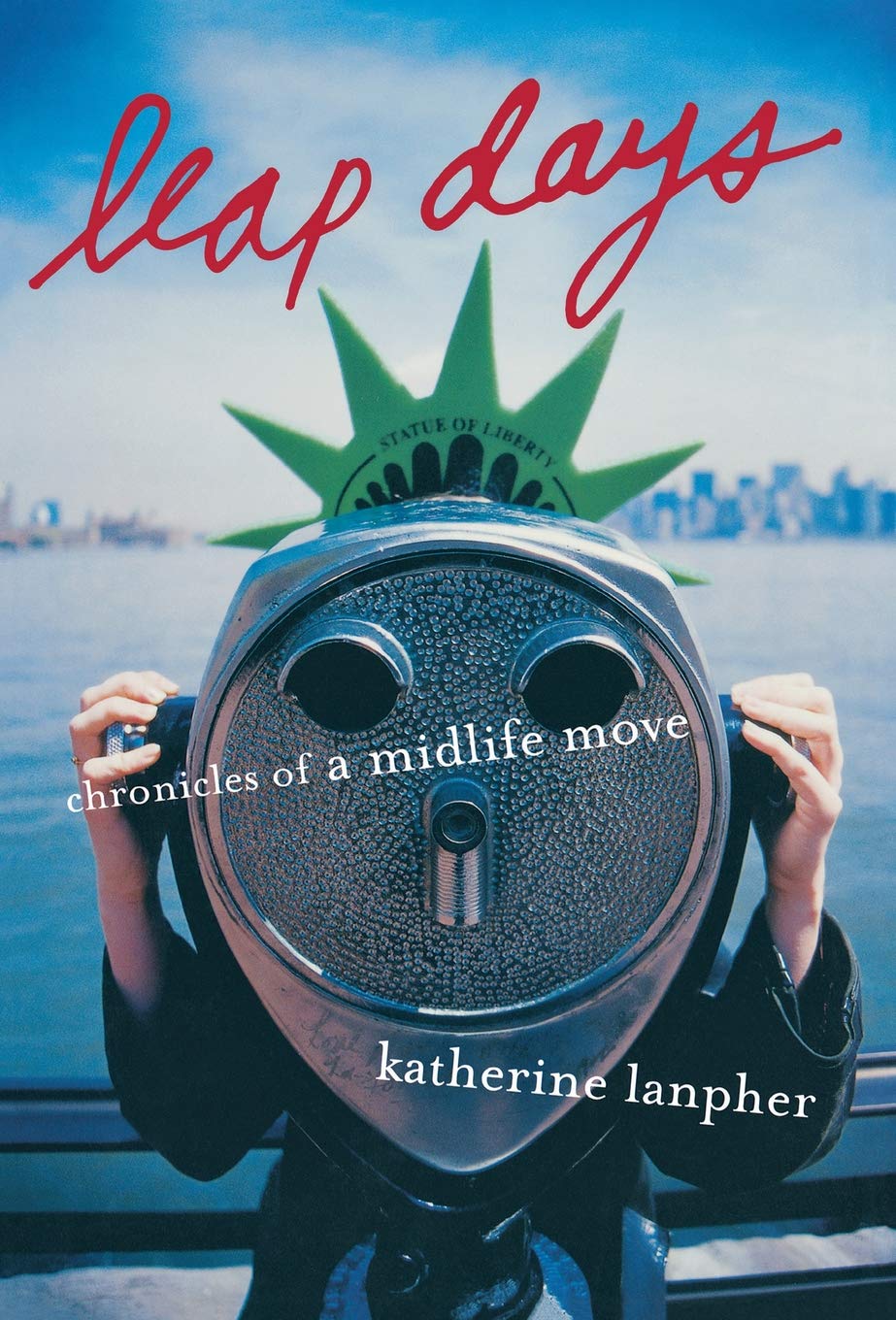 Leap Days: Chronicles of a Midlife Move - Inspiring Memoir About Life Changes and New Beginnings | Perfect for Midlife Crisis, Career Transition & Personal Growth Journeys