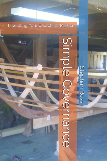 Simple Governance: Liberating Your Church for Mission | Church Leadership Book for Pastors & Ministry Teams | Improve Decision-Making & Ministry Effectiveness