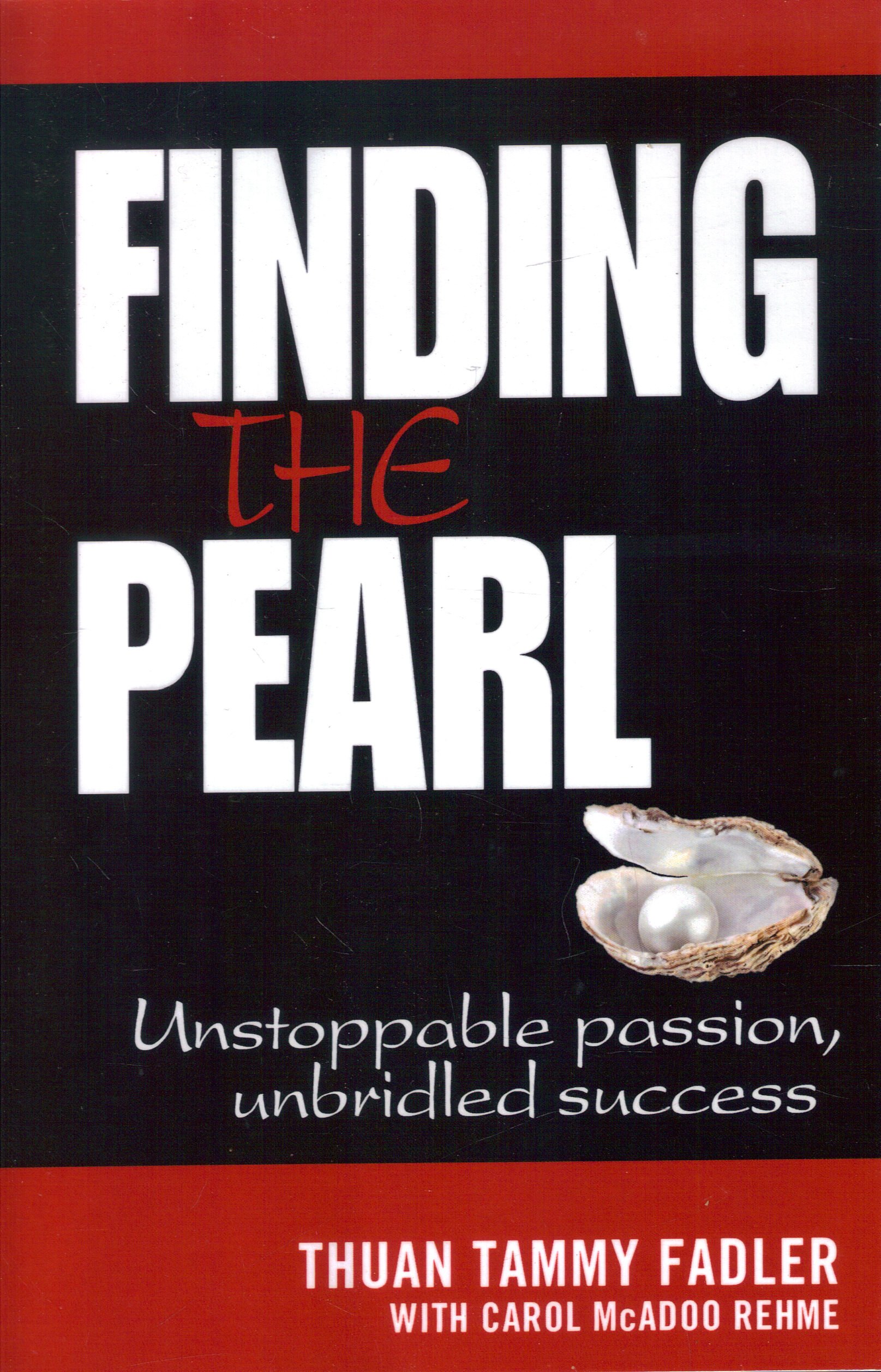 Finding the Pearl: Unstoppable Passion & Unbridled Success - Inspirational Book for Entrepreneurs & Business Growth