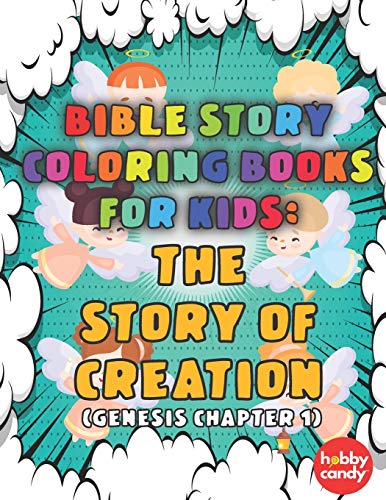 Bible Story Coloring Book for Kids - The Story of Creation (Genesis Chapter 1) | Fun Bible Verse Coloring Activity Book | Teach Children Biblical Stories | Perfect for Sunday School & Homeschooling