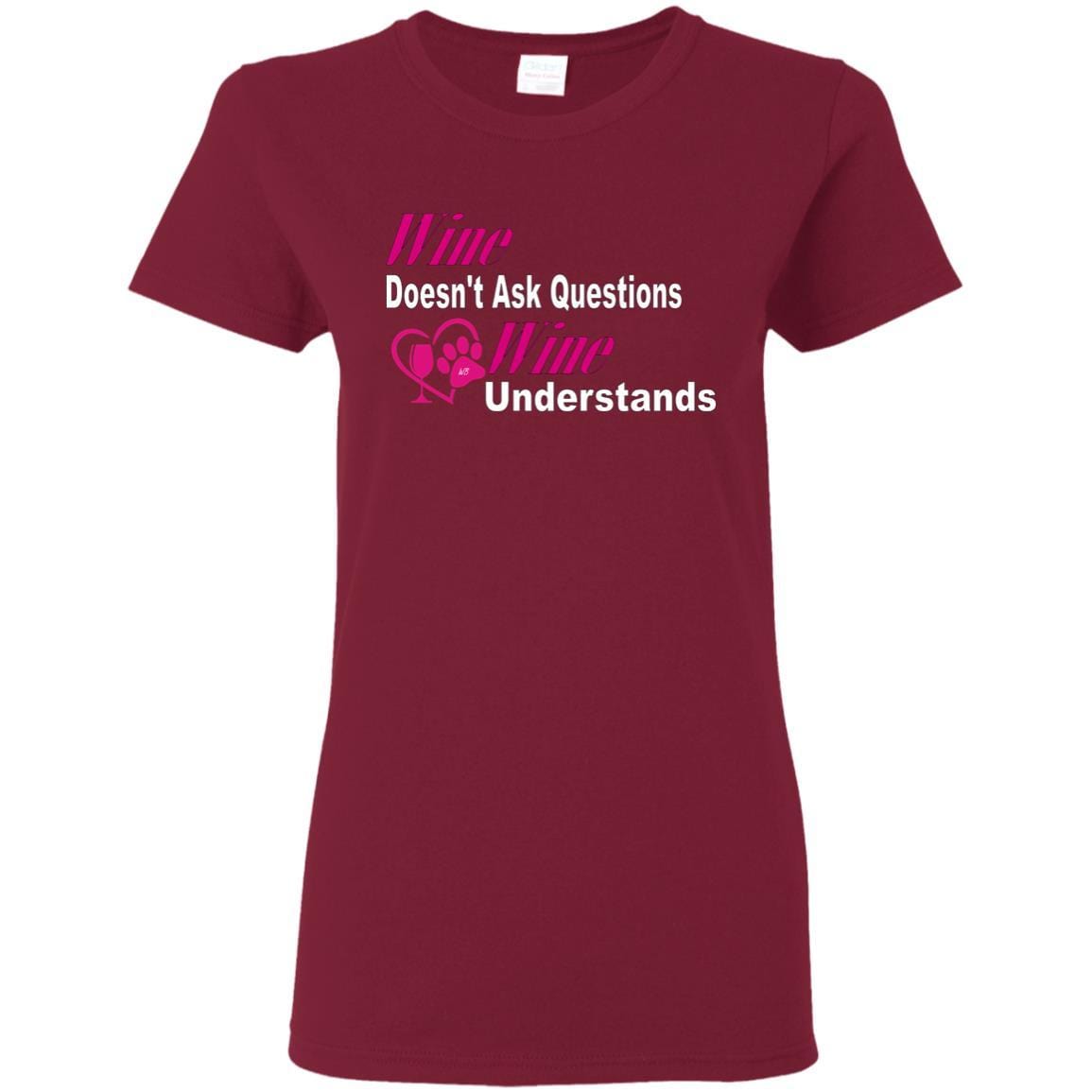Wine Doesn't Ask Questions Ladies' T-Shirt - Pink with White Lettering | Funny Wine Lover Gift for Women | Perfect for Wine Parties & Girls Night Out