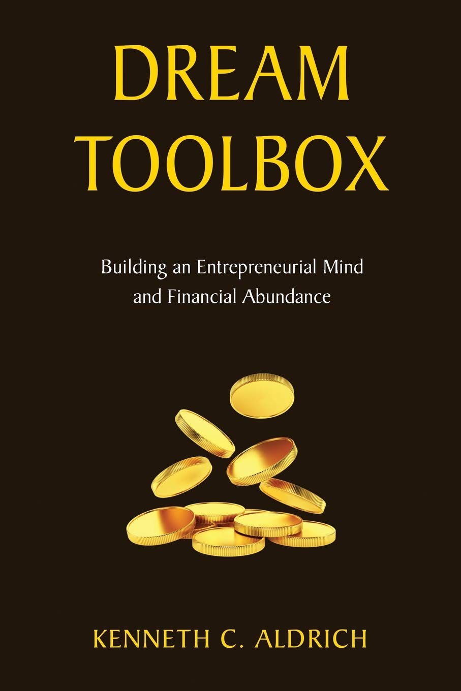 Dream Toolbox: Build an Entrepreneurial Mindset & Achieve Financial Freedom - Perfect for Business Owners, Startups & Personal Development