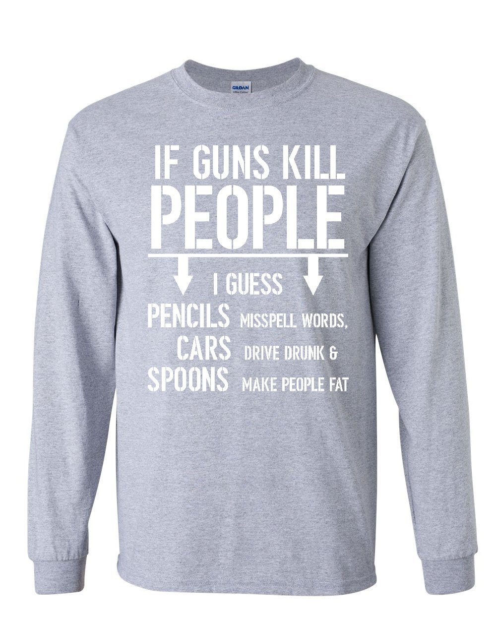 2nd Amendment Funny Gun Rights T-Shirt - If Guns Kill People Long Sleeve 2A Tee | Pro Gun Rights Apparel for Range Day & Political Rallies