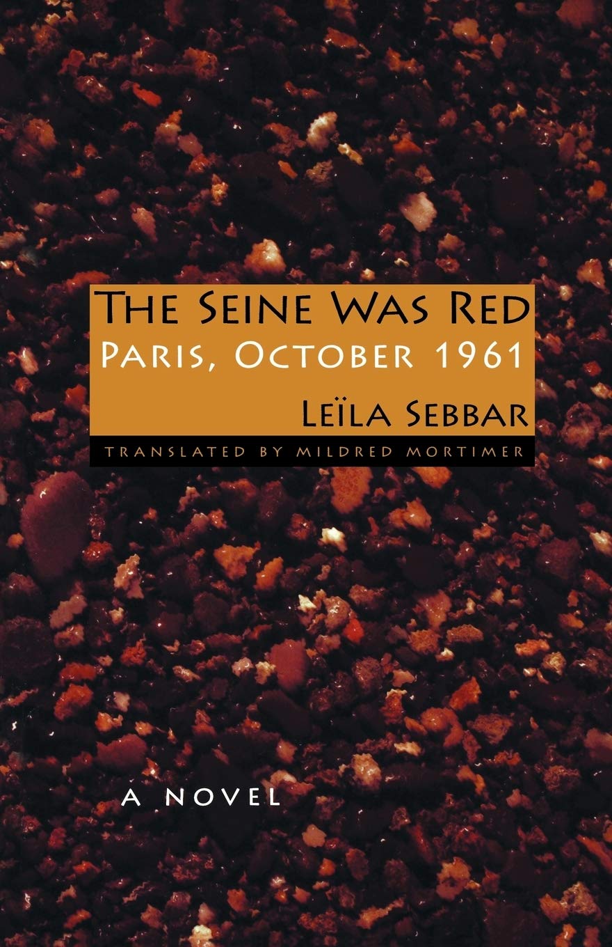 The Seine Was Red: Paris, October 1961 - Historical Novel About Algerian War Massacre | Perfect for History Buffs & Book Clubs