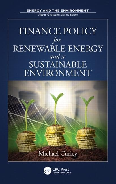 Renewable Energy Finance Policy Guide for a Sustainable Environment | Energy & Environmental Solutions | Ideal for Policymakers, Researchers & Green Investors
