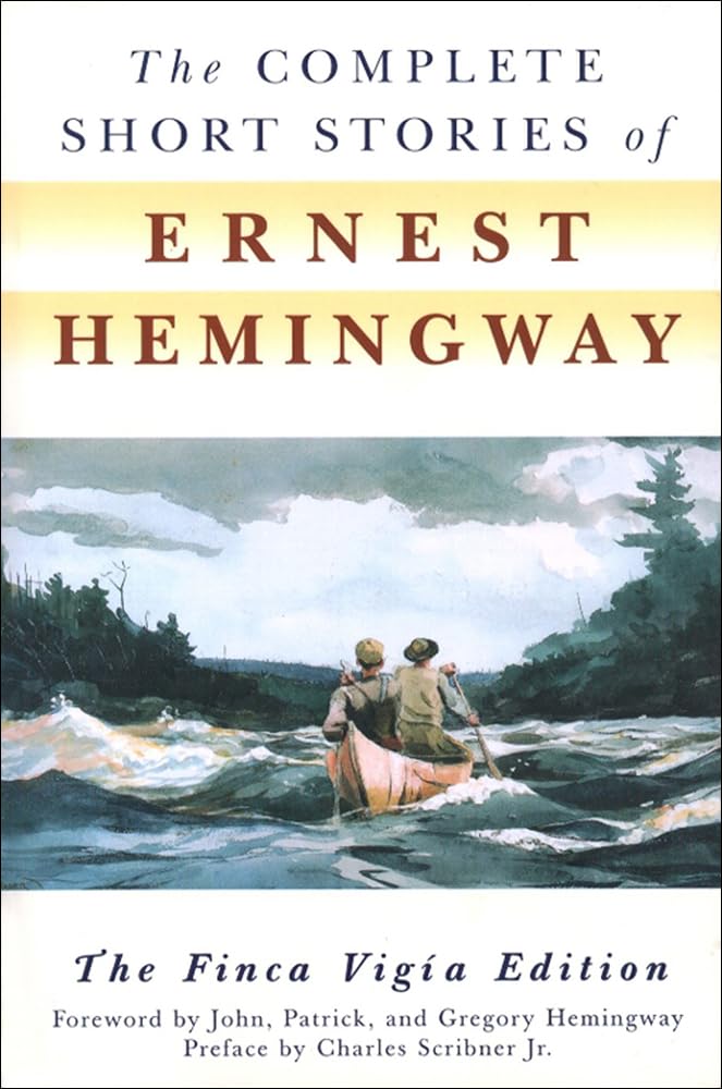 The Complete Short Stories of Ernest Hemingway - Classic American Literature for Book Lovers & Collectors - Perfect for Reading, Gifts & Home Library Collections