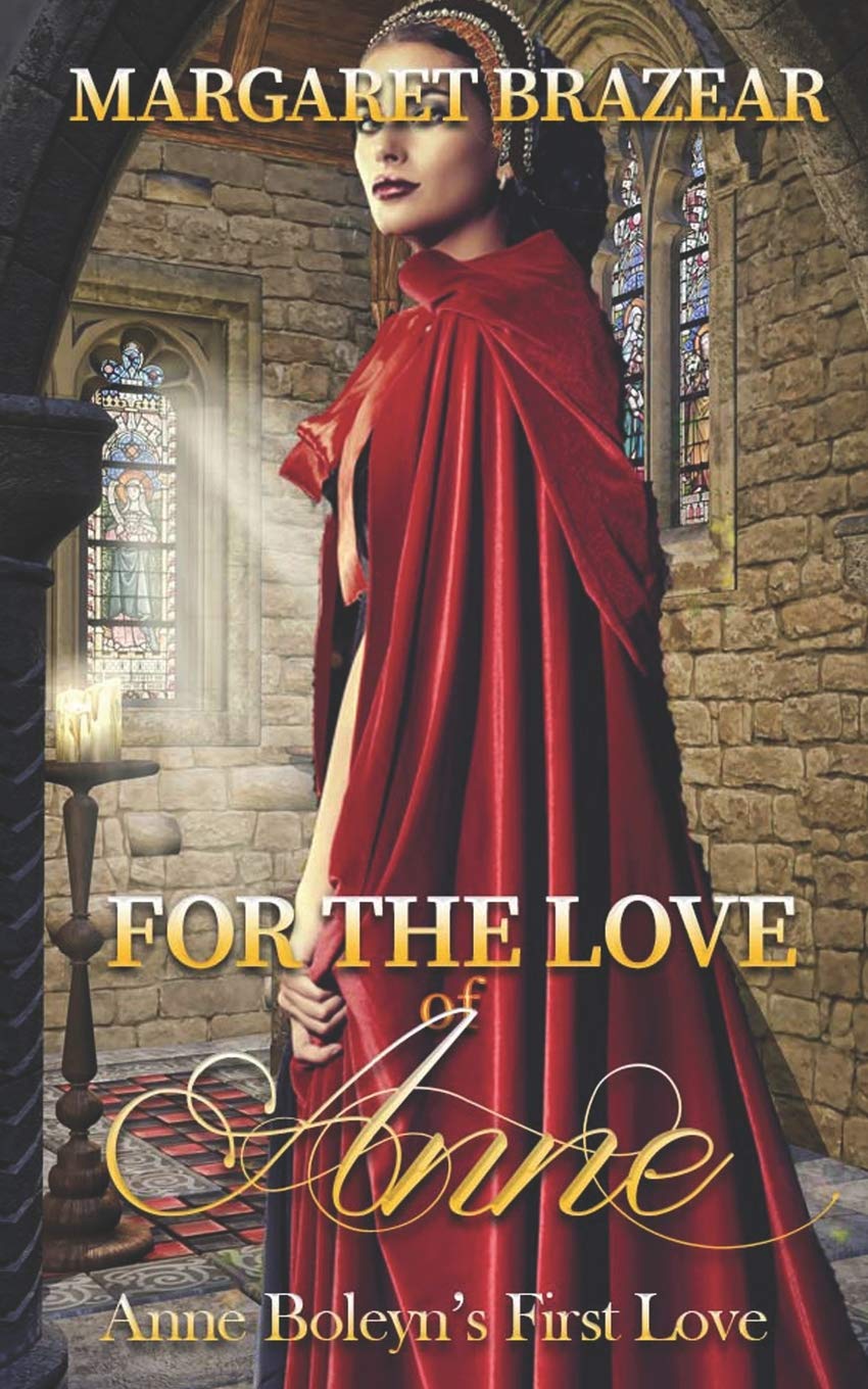 The Love Story of Anne Boleyn: Historical Romance Novel About Henry VIII's Queen - Perfect for Tudor History Fans & Book Club Discussions
