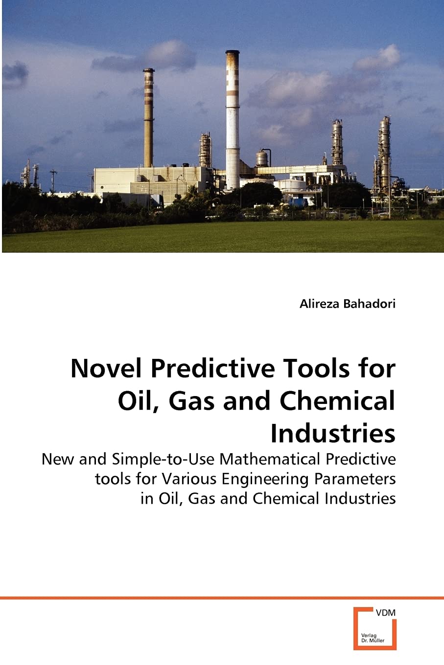 Advanced Predictive Tools for Oil, Gas & Chemical Industries - Easy-to-Use Mathematical Models for Engineering Parameters | Ideal for Process Optimization, Risk Assessment & Equipment Maintenance
