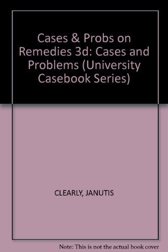 Remedies: Cases and Problems - University Casebook Series | Legal Studies Textbook for Law Students & Practitioners | Ideal for Classroom Use & Exam Preparation