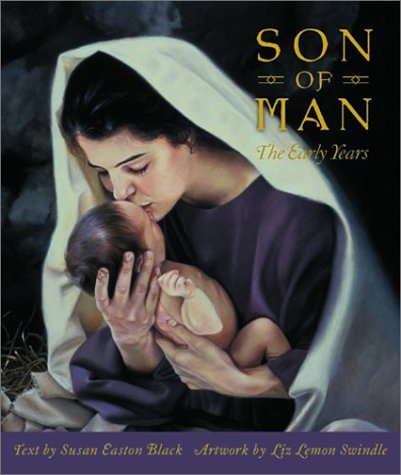 Jesus Christ Son of Man: The Early Years - Biblical Book for Christian Study, Gift & Church Groups