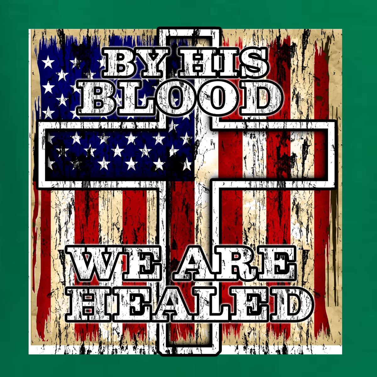 Christian Men's Graphic T-Shirt - By His Blood We Are Healed | Faith Apparel