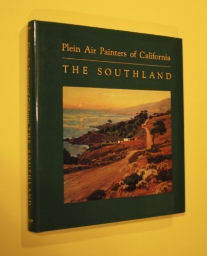 Plein Air Painters of California: The Southland by Ruth Lilly Westphal | Derus Fine Art Books (1982) | California Impressionism Art Book for Collectors & History Enthusiasts | Perfect for Art Studios, Libraries & Gift Giving
