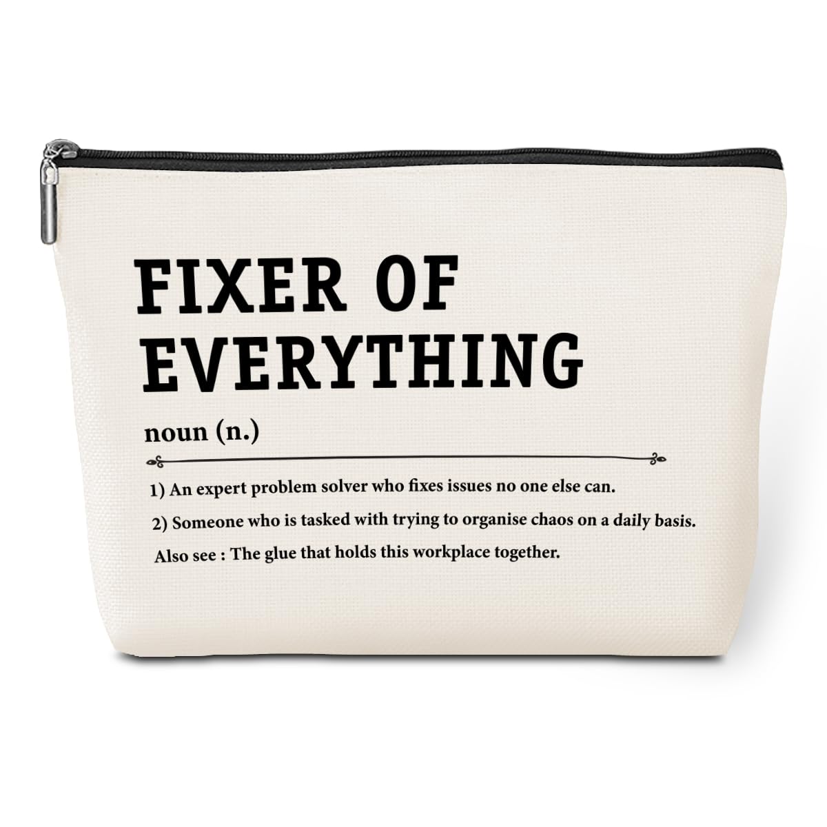 Funny Fixer of Everything Makeup Bag - Appreciation Gifts for Coworkers, Boss & Friends | Office Supplies, Birthday, Christmas & Boss Day Gifts | Travel Toiletry Bag for Women (Perfect for Office, Travel & Daily Use)