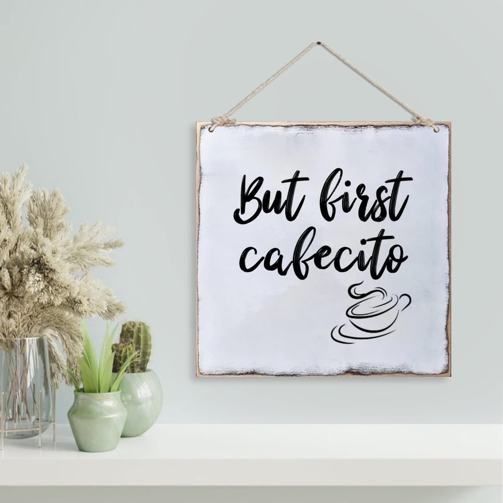 Funny Rustic Wood Sign - Cafecito Kitchen Decor for Home & Cafe
