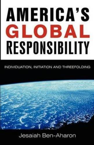 America's Global Responsibility by Yeshayahu Ben-Aharon | Political Science Book on US Foreign Policy & International Relations | Perfect for Students, Researchers & Policy Makers (2004)