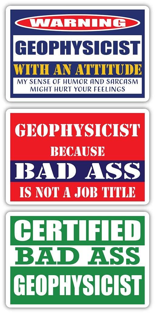 Certified Bad Ass Geophysicist Stickers (3-Pack) - Funny Job Career Gift - 3M Vinyl Decals for Laptop, Hard Hat, Window - Perfect for Office Humor & STEM Professionals