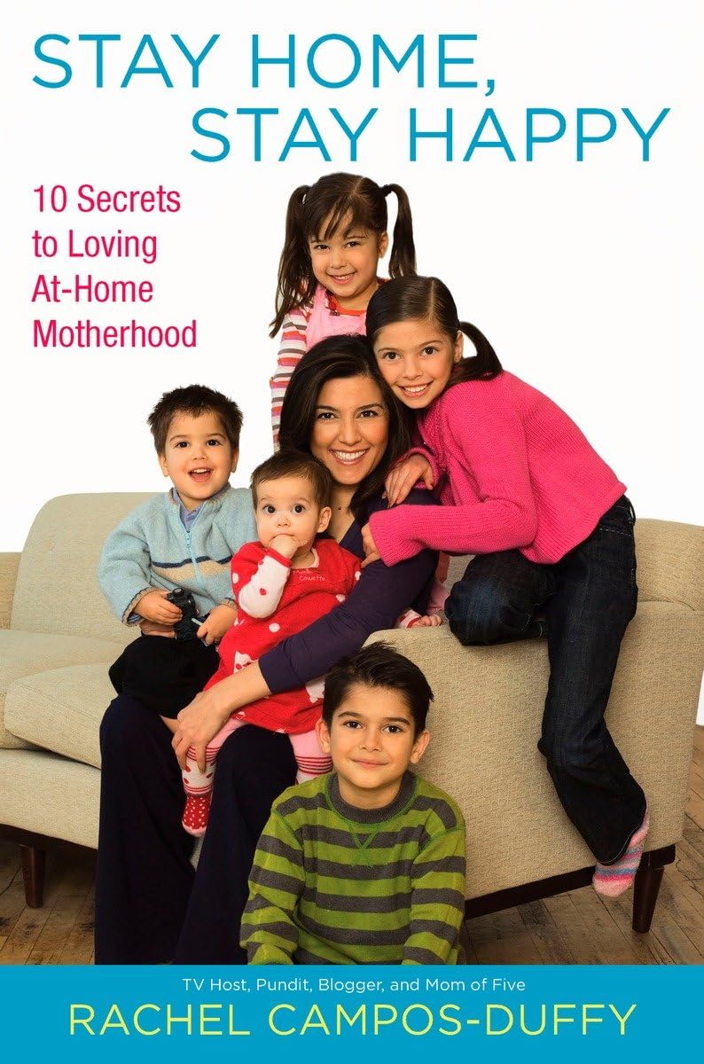 Stay Home, Stay Happy: 10 Essential Tips for Loving At-Home Motherhood - Perfect for Busy Moms, Parenting Advice & Work-Life Balance