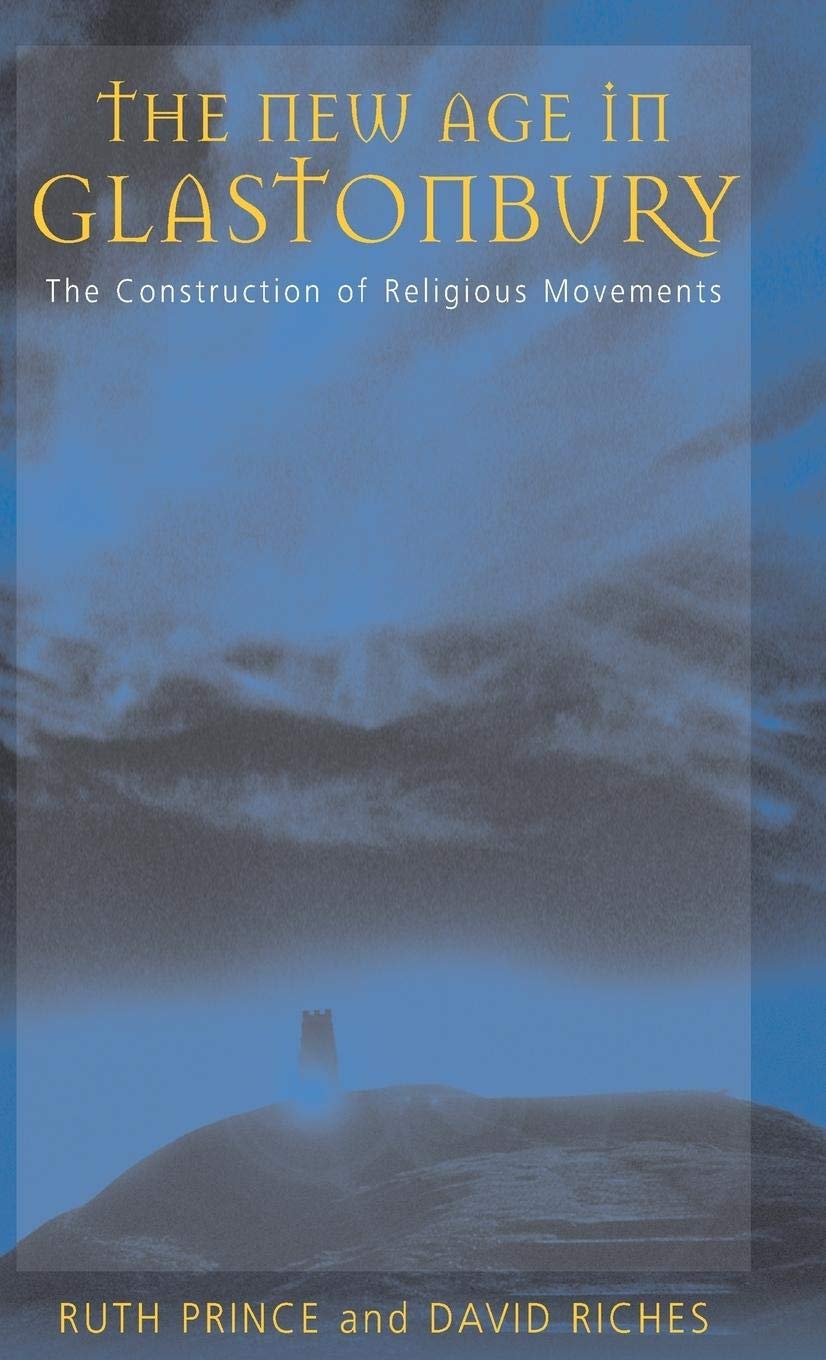 The New Age in Glastonbury: History and Construction of Modern Religious Movements | Spiritual Tourism & Alternative Pilgrimage Destination