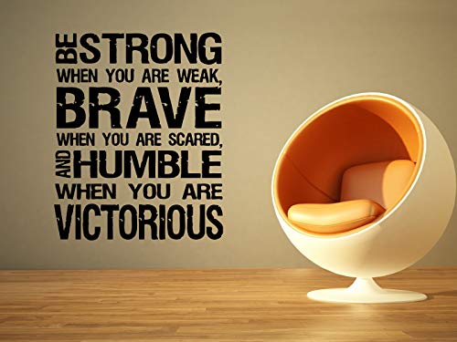 Be Strong When You Are Weak Brave When You Are Scared - Motivational Vinyl Wall Decal Sticker for Home, Office, Car & Laptop - Inspirational Quote Art Decor LP5954 | Perfect for Bedrooms, Work Spaces & Vehicle Personalization