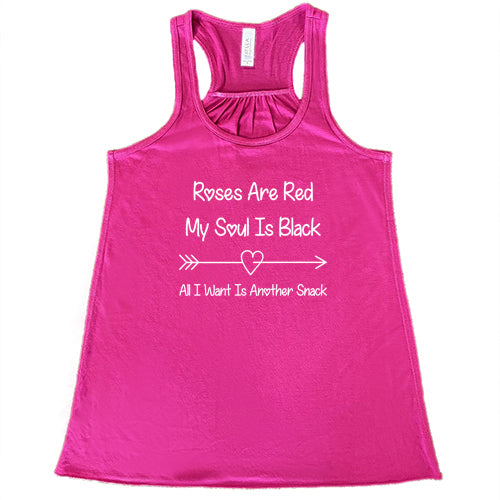Funny Roses Are Red My Soul Is Black All I Want Is Another Snack T-Shirt - Trendy Graphic Tee for Men & Women - Perfect for Casual Wear, Gifts, and Humor Lovers