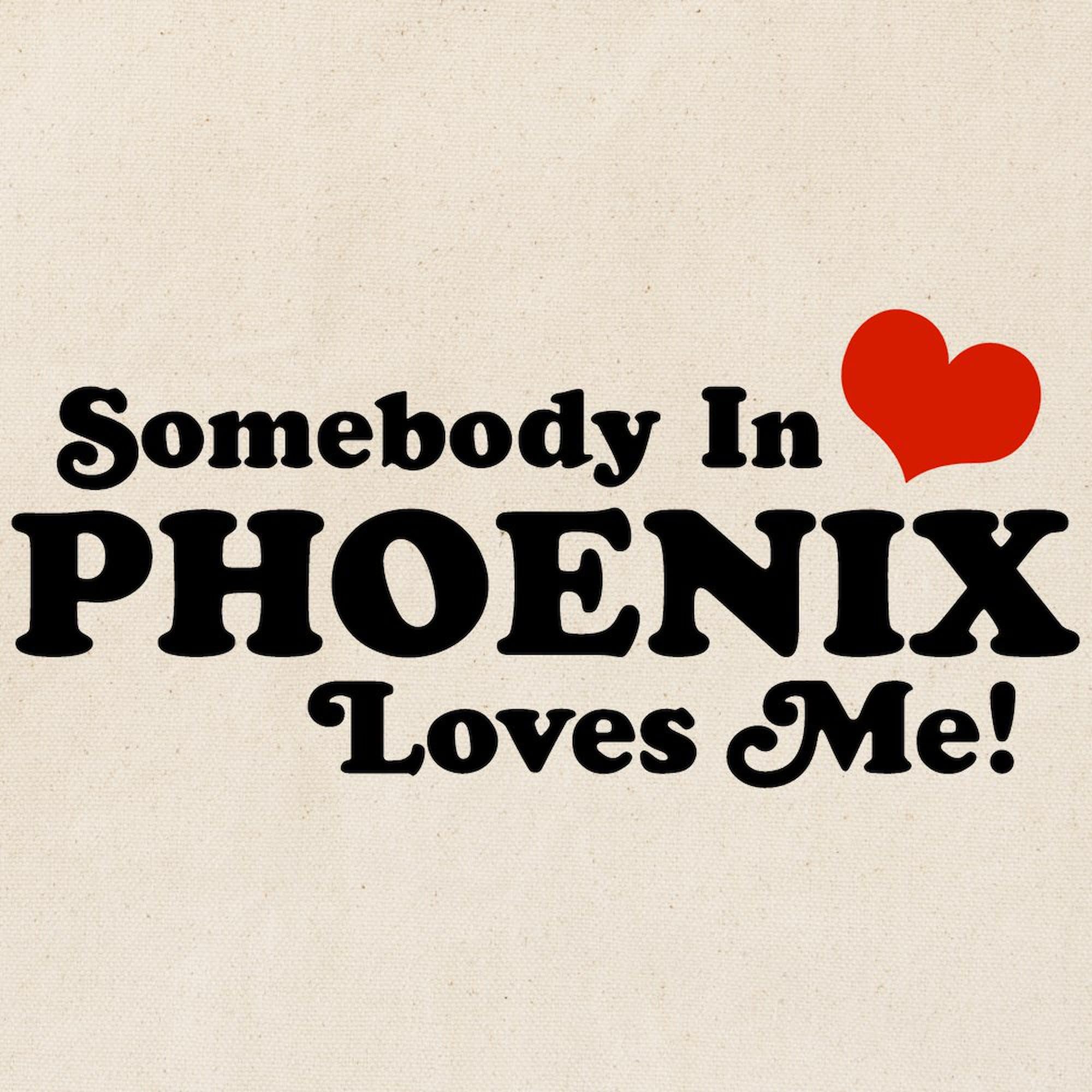 Somebody In Phoenix Loves Me Natural Canvas Tote Bag - Eco-Friendly Reusable Shopping Bag for Groceries, Beach Trips & Daily Use