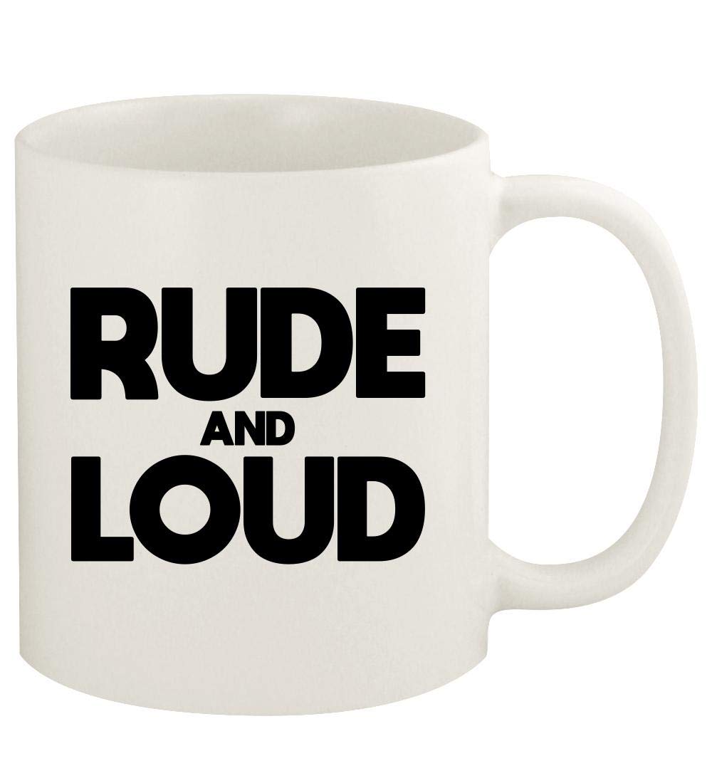 Rude and Loud - 11oz White Ceramic Coffee Mug for Office, Home & Gifts | Funny Sarcastic Novelty Cup